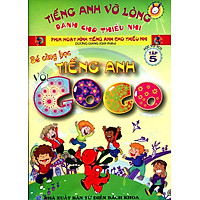 Bé Cùng Học Tiếng Anh Với Gogo – Tập 5 (Kèm CD)