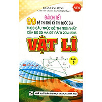 99 Giải Chi Tiết Đề Thi Thử Kỳ Thi Quốc Gia Vật Lý – Quyển 2