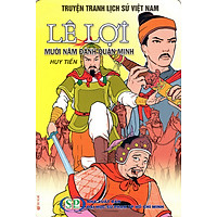 Truyện Tranh Lịch Sử Việt Nam – Lê Lợi Mười Năm Đánh Quân Minh