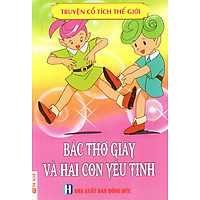 Truyện Cổ Tích Thế Giới – Bác Thợ Giày Và Hai Con Yêu Tinh