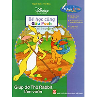Bé Học Cùng Gấu Pooh: Giúp Đỡ Thỏ Rabbit Làm Vườn