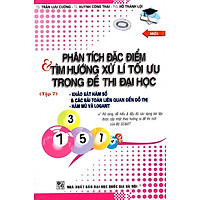 Phân Tích Đặc Điểm & Tìm Hướng Xử Lí Tối Ưu Trong Đề Thi Đại Học (Tập 7)