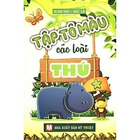 Tập Tô Màu Các Loài Thú (Tập 1)