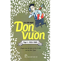 Dọn Vườn (Tập 1 : 1955 – 1989)