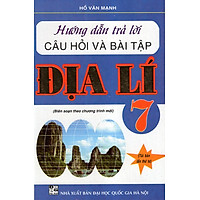 Hướng Dẫn Trả Lời Câu Hỏi & Bài Tập Địa 7