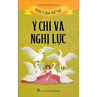 Truyện Kể Về Ý Chí Và Nghị Lực