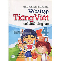 Vở Bài Tập Cơ Bản Và Nâng Cao Tiếng Việt Lớp 4 (Tập 1)
