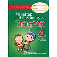 Vở Bài Tập Cơ Bản Và Nâng Cao Tiếng Việt Lớp 4 (Tập 2)