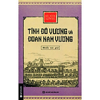 Góc Nhìn Sử Việt – Tĩnh Đô Vương Và Đoan Nam Vương