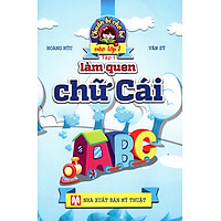 Chuẩn Bị Cho Bé Vào Lớp 1: Làm Quen Chữ Cái (Tập 1)