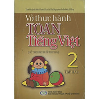 Vở Thực Hành Toán Tiếng Việt Lớp 2 (Tập 2)