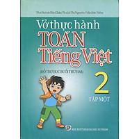 Vở Thực Hành Toán Tiếng Việt Lớp 2 (Tập 1)