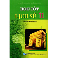 Học Tốt Lịch Sử Lớp 11 (Chương Trình Chuẩn) – Tái Bản