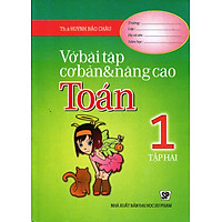 Vở Bài Tập Cơ Bản Và Nâng Cao Toán Lớp 1 (Tập 2)