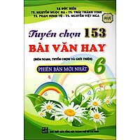 Tuyển Chọn 153 Bài Văn Hay Lớp 6