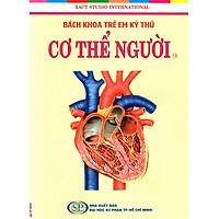 Bách Khoa Trẻ Em Kỳ Thú – Tập 13: Cơ Thể Người