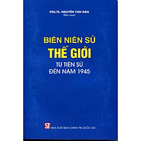 Biên Niên Sử Thế Giới Từ Tiền Sử Đến Năm 1945