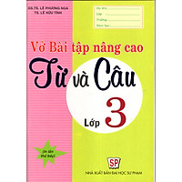 Vở Bài Tập Nâng Cao Từ Và Câu Lớp 3