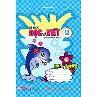 Bé Học Đọc Và Viết (Dành Cho Trẻ 4-6 Tuổi)