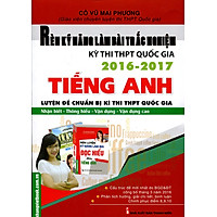 Rèn Luyện Kĩ Năng Làm Bài Trắc Nghiệm Kỳ Thi THPT Quốc Gia  2016 – 2017 – Tiếng Anh