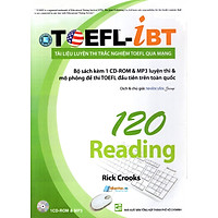 Tài Liệu Luyện Thi Trắc Nghiệm TOEFL Qua Mạng – 120 Reading (Kèm 1 CD)