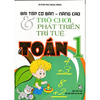 Bài Tập Cơ Bản Nâng Cao Và Trò Chơi Phát Triển Trí Tuệ Toán 1