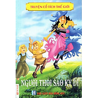 Truyện Cổ Tích Thế Giới – Người Thổi Sáo Kỳ Dị