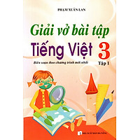 Giải Vở Bài Tập Tiếng Việt Lớp 3 (Tập 1)