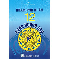 Khám Phá Bí Ẩn 12 Cung Hoàng Đạo