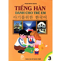 Tiếng Hàn Dành Cho Trẻ Em (Tập 3)