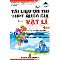 Tài Liệu Ôn Thi THPT Quốc Gia Môn Vật Lí