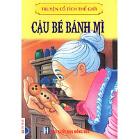 Truyện Cổ Tích Thế Giới – Cậu Bé Bánh Mì