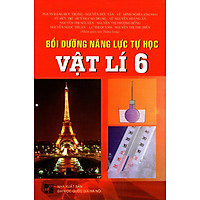 Bồi Dưỡng Năng Lực Tự Học Vật Lí Lớp 6