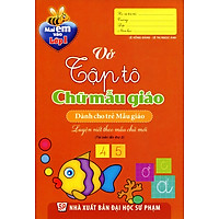 Mai Em Vào Lớp 1 - Vở Tập Tô Chữ Mẫu Giáo (Dành Cho Trẻ Mẫu Giáo)