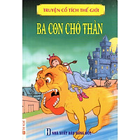 Truyện Cổ Tích Thế Giới – Ba Con Chó Thần
