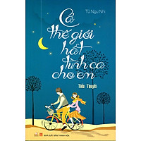 Cả Thế Giới Hát Tình Ca Cho Em