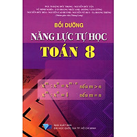 Bồi Dưỡng Năng Lực Tự Học Toán Lớp 8