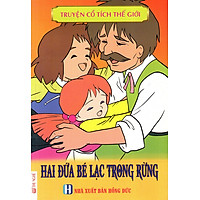 Truyện Cổ Tích Thế Giới – Hai Đứa Bé Lạc Trong Rừng