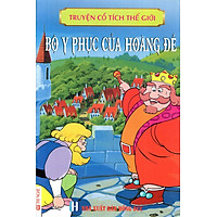 Truyện Cổ Tích Thế Giới – Bộ Y Phục Của Hoàng Đế