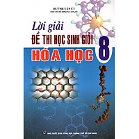 Lời Giải Đề Thi Học Sinh Giỏi Hóa Học Lớp 8
