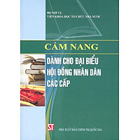 Cẩm Nang Dành Cho Đại Biểu Hội Đồng Nhân Dân Các Cấp