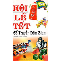 Hội Lễ Tết – Cổ Truyền Dân Gian