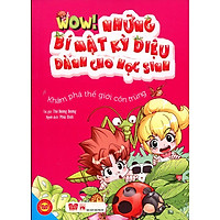 Wow! Những Bí Mật Kỳ Diệu Dành Cho Học Sinh – Khám Phá Thế Giới Côn Trùng