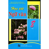 Học Tốt Ngữ Văn Lớp 8 (Tập 1)