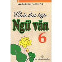 Giải Bài Tập Ngữ Văn 6