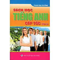 Sách Học Tiếng Anh Cấp Tốc (Tập 2) (Sách Bỏ Túi)