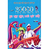 Hai Vạn Dặm Dưới Đáy Biển – Văn Học Kinh Điển Dành Cho Thiếu Nhi