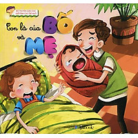 Bộ Truyện Giáo Dục Giới Tính Cho Trẻ Nhỏ – Con Là Của Bố Và Mẹ