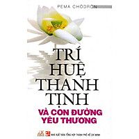 Trí Huệ Thanh Tịnh Và Con Đường Yêu Thương