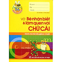 Dành Cho Trẻ Mầm Non - Vở Nhận Biết Và Làm Quen Với Chữ Cái